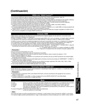Page 4747
Preguntas 
frecuentes, etc.
 Información técnica
(Continuación)
VIERA Link “HDAVI ControlTM”  
Las conexiones HDMI para algunos equipos Panasonic le permiten hacer int\
erfaz automáticamente. (pág. 30) Esta función puede no funcionar normalmente dependiendo de la condici\
ón del equipo.  Con esta función activada, aunque el televisor esté en el modo de \
espera, el equipo podrá ser controlado por otros mandos a distancia. Cuando empieza la reproducción puede que no se disponga de imagen ni \
sonido...