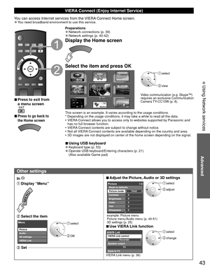 Page 4343
Advanced
 Using Network services
Other settings
In 
 Display “Menu”
 Select the item
 select
 OK
Menu
Picture
Audio
3D settings
VIERA Link
 Set 
 
■Adjust the Picture, Audio or 3D settings
 select
 adjust
0
0
0
0
0Vivid
Picture 1/2
Brightness
Color
Tint
Sharpness Picture mode
Contrast Reset to defaults
example: Picture menu
Picture menu/Audio menu (p. 49-51)
3D settings (p. 25)
 
■Use VIERA Link function
 select
 changeRecorder
TV
VIERA Link control
Speaker output
Back to TV
VIERA Link menu (p. 36)...