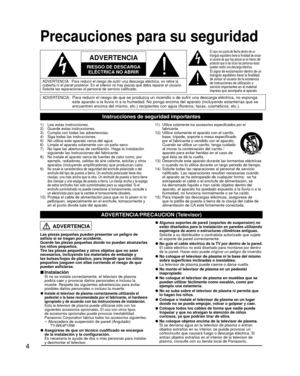 Page 44
 Precauciones para su seguridad
ADVERTENCIA:Para reducir el riesgo de que se produzca un incendio o de sufrir una de\
scarga eléctrica, no exponga 
este aparato a la lluvia ni a la humedad. No ponga encima del aparato (\
incluyendo estanterías que se 
encuentren encima del mismo, etc.) recipientes con agua (floreros, taz\
as, cosméticos, etc.).
Instrucciones de seguridad importantes
   
ADVERTENCIA
RIESGO DE DESCARGA ELÉCTRICA NO ABRIR
   
ADVERTENCIA:  Para reducir el riesgo de sufrir una descarga...