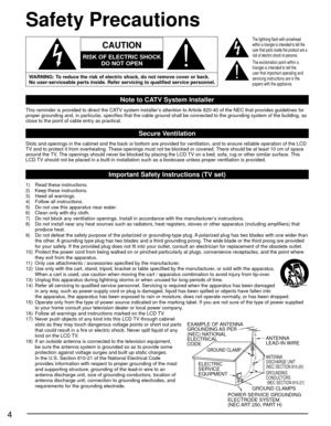 Page 44
ANTENNA
LEAD-IN WIRE
ANTENNA
DISCHARGE UNIT 
(NEC SECTION 810-20)
GROUNDING 
CONDUCTORS
 (NEC SECTION 810-21)
GROUND CLAMPS
POWER SERVICE GROUNDING 
ELECTRODE SYSTEM 
(NEC ART 250, PART H)
ELECTRIC 
SERVICE 
EQUIPMENT
GROUND CLAMP
EXAMPLE OF ANTENNA 
GROUNDING AS  PER 
(NEC) NATIONAL 
ELECTRICAL
CODE
 Safety Precautions
Note to CATV System Installer
This reminder is provided to direct the CATV system installer’s attention to Article 820-40 of the NEC that provides guidelines for 
proper grounding and,...