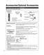 Page 88
Accessories/Optional Accessories
Accessories
Check you have all the items shown.
 Accessories
Remote Control
Transmitter
 N2QAYB000703
Batteries for the
Remote Control
Transmitter (2)
 AA Battery
Owner’s Manual
 3D Eyewear (4) 
Quick Start Guide
Child safety
Product Registration Card (U.S.A.)
 Pedestal
  Optional AccessoriesPlease contact your nearest Panasonic dealer to purchase the recommended\
 
optional accessories. For additional details, please refer to the option\
al 
accessories installation...