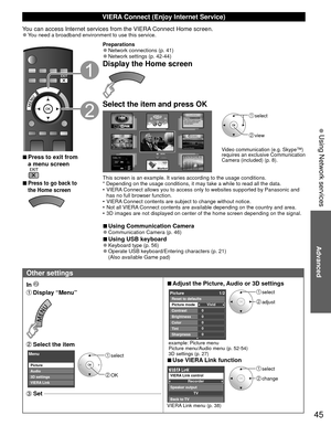 Page 4545
Advanced
 Using Network services
Other settings
In 
 Display “Menu”
 Select the item
 select
 OK
Menu
Picture
Audio
3D settings
VIERA Link
 Set 
 
■Adjust the Picture, Audio or 3D settings
 select
 adjust
0
0
0
0
0Vivid
Picture 1/2
Brightness
Color
Tint
Sharpness Picture mode
Contrast Reset to defaults
example: Picture menu
Picture menu/Audio menu (p. 52-54)
3D settings (p. 27)
 
■Use VIERA Link function
 select
 changeRecorder
TV
VIERA Link control
Speaker output
Back to TV
VIERA Link menu (p. 38)...