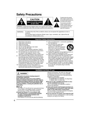 Page 44
Safety Precautions
WARNING:To reduce the risk of fire or electric shock, do not expose this apparatu\
s to rain or 
moisture.
Do not place liquid containers (flower vase, cups, cosmetics, etc.) ab\
ove the set
(including on shelves above, etc.).
Important Safety Instructions
   
CAUTION
RISK OF ELECTRIC SHOCK
DO NOT OPEN
   
WARNING: To reduce the risk of electric shock, do not remove cover or back.
No user-serviceable parts inside. Refer servicing to qualified service p\
ersonnel.
The lightning flash...