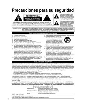Page 44
Precauciones para su seguridad
ADVERTENCIA:Para reducir el riesgo de que se produzca un incendio ó de sufrir una\
 descarga eléctrica, no exponga 
este aparato a la lluvia ni a la humedad. No ponga encima del aparato (\
incluyendo estanterías que se 
encuentren encima del mismo, etc.) recipientes con agua (floreros, taz\
as, cosméticos, etc.).
Instrucciones de seguridad importantes
1)    Lea estas instrucciones.
2)     Guarde estas instrucciones.
3)   Cumpla con todas las advertencias.
4)   Siga todas...