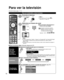 Page 1818
Para ver la televisión
Conexión básica (pág. 11-12)
Para ver la televisión y otras funciones
Encienda el televisor
(TV)
o
(mando a distancia)Nota
  Si el modo no es TV, pulse  y 
seleccione TV. (pág. 34)
Seleccione un número de canal
Arriba
Abajo
o
(mando a distancia) Para introducir directamente el 
número del canal digital
Cuando se sintonicen canales 
digitales, presione el botón para 
introducir el número menor en 
un número de canal complejo.
Ejemplo:  CH15-1: 
   
(TV)
Nota
  Vuelva a...