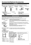 Page 99
Accessories/Optional Accessories
Remote Control  N2QAYB000862Batteries (4) AA Battery
Accessories
Check that all the following items have been included with your TV
Power cord  Pedestal Assembly (p. 11)
Please contact your nearest Panasonic dealer to purchase the recommended optional accessories. For 
additional details, please refer to the optional accessories installation manual.
Electronic Touch Pen  ●TY-TP10UThis device provides you to paint or play games on the TV screen.
•  Available only for...