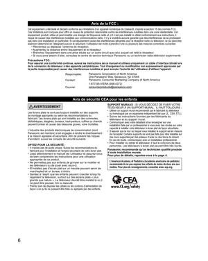 Page 546
Avis de sécurité CEA pour les enfants
AVERTISSEMENT
Les écrans plats ne sont pas toujours installés sur des supports 
de montage appropriés ou selon les recommandations du 
fabricant. Les écrans plats qui sont installés sur des commodes, 
bibliothèques, étagères, bureaux, haut-parleurs, coffres ou chariots 
peuvent tomber et causer des blessures graves, voire mortelles.
L’industrie des produits électroniques de consommation (dont 
Panasonic est membre) s’est engagée à rendre le divertissement 
à la...