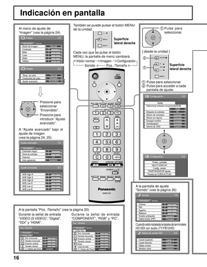 Page 1616
Visión normalImagenConﬁ guración
Sonido Pos. /Tamaño
Indicación en pantalla
También se puede pulsar el botón MENU 
de la unidad.
Cada vez que se pulse el botón
MENU, la pantalla de menú cambiará. Al menú de ajuste de
“Imagen” (vea la página 24)
A “Ajuste avanzado” bajo el 
ajuste de imagen 
(vea la página 24, 25)Presione para
seleccionar
“Encendido”.
Presione para
introducir “Ajuste
avanzado”.
1/2 
Señal 
PC 
Apagado Ahorro en reposo Apagado 
Apagado 
Apagado 
Idioma de OSD Español  Seleccione entrada...