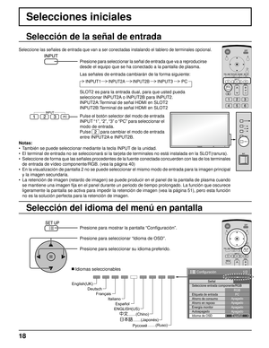 Page 1818
Selecciones iniciales
Selección del idioma del menú en pantalla Selección de la señal de entrada
Presione para mostrar la pantalla “Conﬁ guración”.
Presione para seleccionar “Idioma de OSD”.
Presione para seleccionar su idioma preferido.
   Idiomas seleccionables
1/2
Señal
PC
ApagadoAhorro en reposoApagado
Energía monitorApagadoAutoapagadoApagadoIdioma de OSDEspañol Seleccione entrada componente/RGB
RGB
Etiqueta de entrada
Ahorro de consumo
Configuración
Seleccione las señales de entrada que van a ser...
