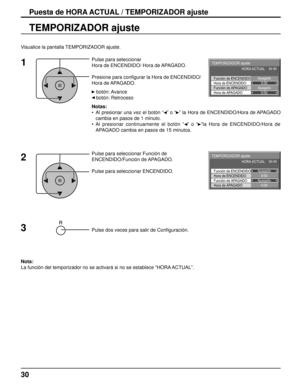 Page 3030
TEMPORIZADOR ajuste
Pulse para seleccionar
Hora de ENCENDIDO/ Hora de APAGADO.
Presione para conﬁ gurar la Hora de ENCENDIDO/
Hora de APAGADO.
   botón: Avance
   botón: Retroceso
Notas:
•  Al presionar una vez el botón “  ” o “  ” la Hora de ENCENDIDO/Hora de APAGADO 
cambia en pasos de 1 minuto.
• Al presionar continuamente el botón “  ” o “  ”la Hora de ENCENDIDO/Hora de 
APAGADO cambia en pasos de 15 minutos.
 
Pulse para seleccionar Función de
ENCENDIDO/Función de APAGADO. 
Pulse para seleccionar...