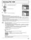 Page 250 
NORMAL NORMALIZE 
AUTO SETUP
POS. /SIZE 
V-POS 
0 
H-POS 
V-SIZE DOT CLOCK  H-SIZE 
CLOCK PHASE 
1:1 PIXEL MODE OFF 
0 0 0 
0 
0 
0 
0 
NORMAL NORMALIZE 
POS. /SIZE 
V-POS  H-POS 0 
V-SIZE  H-SIZE 1:1 PIXEL MODE OFF 
AUTO SETUP
25
Adjusting POS. /SIZE
1Press to display the POS. /SIZE menu.
Press to select the menu to adjust.
Press to adjust the menu.
Press to exit from adjust mode.
During “VIDEO (S VIDEO)”, “Digital”, 
“SDI” and “HDMI” input signal.
During “COMPONENT”, “RGB” 
and “PC” input signal....