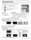 Page 47—
MULTI PIP
DISPLAY MODE BLEND PIP
 OFF 1
INSERT LEVEL TRANSPARENCY
INSERT 0 %
TRANSPARENCY LEVELOFF
MULTI PIP SETUP
2/2 SET UP
MULTI DISPLAY SETUP
SET UP TIMERMULTI PIP SETUPPORTRAIT SETUP
47
MULTI PIP SETUP
Set the two-screen display function that is activated when  is pressed.
Press to select the MULTI PIP SETUP.
Press to display the “MULTI PIP SETUP” menu. Press to display the SET UP menu.
1
2
3
Press to select the menu to adjust.
Press to adjust the menu.
Sub Screen Insertion (During BLEND PIP)
1...