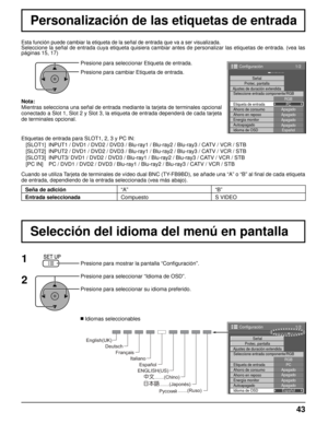 Page 431/2
PCApagadoAhorro en reposoApagadoEnergía monitorApagadoAutoapagadoApagadoIdioma de OSDEspañol
Seleccione entrada componente/RGB
RGB
Etiqueta de entrada Señal
Protec. pantalla
Ajustes de duración extendida
Ahorro de consumo
Configuración
1/2
Señal
PC
ApagadoAhorro en reposoApagado
Energía monitorApagadoAutoapagadoApagadoIdioma de OSD Español
Seleccione entrada componente/RGB
RGB
Etiqueta de entrada
Ahorro de consumo
Configuración
Protec. pantalla
Ajustes de duración extendida
Presione para mostrar la...