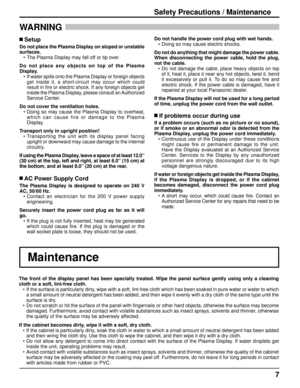 Page 77
Safety Precautions / Maintenance
WARNING 
The front of the display panel has been specially treated. Wipe the panel surface gently using only a cleaning 
cloth or a soft, lint-free cloth.
•  If the surface is particularly dirty, wipe with a soft, lint-free cloth which has been soaked in pure water or water to which 
a small amount of neutral detergent has been added, and then wipe it evenly with a dry cloth of the same type until the 
surface is dry.
•  Do not scratch or hit the surface of the panel...