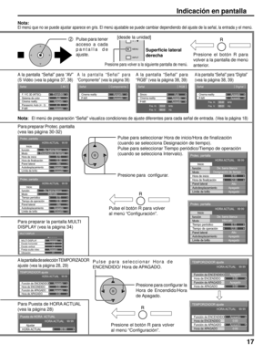 Page 1717
A la pantalla “Señal” para 
“RGB” (vea la página 38, 39)A la pantalla “Señal” para 
“Componente” (vea la página 38)
2  Pulse para tener 
acceso a cada 
pantalla de 
ajuste.Presione el botón R para 
volver a la pantalla de menú 
anterior.
Presione el botón R para volver 
al menú “Conﬁ guración”. Pulse para seleccionar Hora de 
ENCENDIDO/ Hora de APAGADO.
Presione para conﬁ gurar la 
Hora de Encendido/Hora 
de Apagado.
A la pantalla “Señal” para “Digital” 
(vea la página 38, 39)
Para Puesta de HORA...