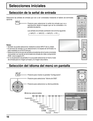 Page 1818
Selecciones iniciales
Selección del idioma del menú en pantalla Selección de la señal de entrada
Presione para mostrar la pantalla “Conﬁ guración”.
Presione para seleccionar “Idioma de OSD”.
Presione para seleccionar su idioma preferido.
   Idiomas seleccionables
1/2
Señal
PC
ApagadoAhorro en reposoApagado
Energía monitorApagadoAutoapagadoApagadoIdioma de OSDEspañol Seleccione entrada componente/RGB
RGB
Etiqueta de entrada
Ahorro de consumo
Configuración
Seleccione las señales de entrada que van a ser...