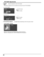 Page 36
36
● RESET      Resets the adjustment value of color space.
Note:
This setting is re ﬂ ected only for the selected input terminal and the “PICTUR MENU”.
1Select “RESET”.
R RATIO
G RATIO B RATIO RG B
COLOR GAMUT
EDIT
RESET
COLOR GAMUTCUSTOM
65535 2900 0
2110 65535 0 0 1760 65535
2  access
1  select
2Select “OK”.
OK CANCEL
COLOR GAMUT
RESET
1  select
2  set
● Chromaticity diagram      The RGB triangle representing current color space is shown.
COLOR GAMUT: CUSTOM
— NATIVE— CUSTOMy
x
White line: Color...