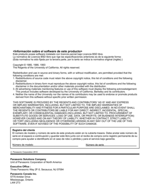 Page 68
Panasonic Solutions Company
Unit of Panasonic Corporation of North America
Executive Ofﬁ ce :
Three Panasonic Way 2F-5, Secaucus, NJ 07094
Panasonic Canada Inc.
5770 Ambler  Drive
Mississauga, Ontario
L4W 2T3
Registro del cliente
El número de modelo y número de serie de este producto están en\
 la cubierta trasera. Debe anotar este número de
serie en el espacio a continuación y guardar este libro junto con el \
recibo de compra como registro permanente de su 
compra para ayudar a identi ﬁ carlo en el...