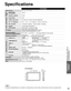 Page 3535
Support 
Information
 Specifications
 Care and Cleaning
Specifications
Note
  Design and Specifications are subject to change without notice. Mass and\
 Dimensions shown are approximate.
TH-32LRH30U
Power Source AC 110-127 V, 60 Hz
Power 
ConsumptionRated Power 
Consumption 106 W
Standby condition 0.8 W
Display panelAspect Ratio16:9
Visible screen size
(W × H × Diagonal)
(No. of pixels) 32” class (31.5 inches measured diagonally)
27.5 ” × 15.4 ” × 31.5 ”(698 mm × 392 mm × 800 mm)\
1,049,088 (1,366...