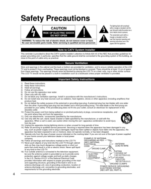 Page 44
ANTENNA
LEAD-IN WIRE
ANTENNA
DISCHARGE UNIT 
(NEC SECTION 810-20)
GROUNDING 
CONDUCTORS
 (NEC SECTION 810-21)
GROUND CLAMPS
POWER SERVICE GROUNDING 
ELECTRODE SYSTEM 
(NEC ART 250, PART H)
ELECTRIC 
SERVICE 
EQUIPMENT
GROUND CLAMP
EXAMPLE OF ANTENNA 
GROUNDING AS  PER 
(NEC) NATIONAL 
ELECTRICAL
CODE
Safety Precautions
Note to CATV System Installer
This reminder is provided to direct the CATV system installer’s attention to Article 820-40 of the NEC that provides guidelines for 
proper grounding and,...