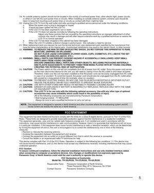 Page 55
19)  An outside antenna system should not be located in the vicinity of overh\
ead power lines, other electric light, power circuits, or where it can fall into such power lines or circuits. When installing \
an outside antenna system, extreme care should be 
taken to keep from touching such power lines or circuits as contact with\
 them might be fatal.
20)  Unplug this LCD TV from the wall outlet and refer servicing to qualified service personn\
el under the following conditions:
  a.  When the power...