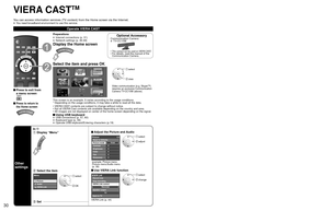 Page 303031
Viewing
 VIERA CAST
TM
Optional AccessoryCommunication Camera TY-CC10W
•  This camera can be used on VIERA CAST.•  For details, read the manual of the Communication Camera.
Internet connections
Contact your Broadband service providerNOTICE: If you don’t have Internet service by your local provider, please order a high-speed 
Internet service at no less than the following connection speed. If you \
already have such service, 
make sure that the connection speed exceeds the following.
  Required speed...