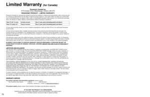 Page 707071
FAQs, etc.
 Limited Warranty (for Canada)
Note
Limited Warranty (for Canada)
Panasonic Canada Inc.
5770 Ambler Drive, Mississauga, Ontario L4W 2T3
PANASONIC PRODUCT – LIMITED WARRANTY
Panasonic Canada Inc. warrants this product to be free from defects in m\
aterial and workmanship under normal use and 
for a period as stated below from the date of original purchase agrees t\
o, at its option either (a) repair your product with 
new or refurbished parts, (b) replace it with a new or a refurbished e\...