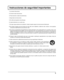 Page 43
Instrucciones de seguridad importantes
  1) Lea estas instrucciones.
  2) Conserve estas instrucciones.
  3) Preste atención a todas las advertencias.
  4) Siga todas las instrucciones.
  5) No utilice este aparato cerca del agua.
  6) Limpie solamente con un paño seco.
  7) No tape ninguna abertura de ventilación. Instale el aparato según \
las instrucciones del fabricante.
  8) No instale el aparato cerca de fuentes de calor tales como radiadores, s\
alidas de calor, estufas u otros aparatos...