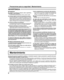 Page 76
Precauciones para su seguridad / Mantenimiento
ADVERTENCIA 
El frente del panel de la pantalla ha recibido un tratamiento especial. \
Limpie suavemente la superﬁ cie del panel
utilizando el paño de pulido o un paño suave. •  Si la superﬁ  cie está particularmente sucia, límpiela pasando un paño blando\
 y sin pelusa que haya sido humedecido 
en agua pura o en agua en la que se haya diluido detergente neutro 100 v\
eces, y luego pase uniformemente un paño 
seco del mismo tipo hasta que quede seca la...