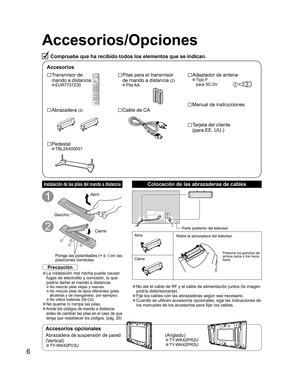 Page 546
Compruebe que ha recibido todos los elementos que se indican.
Accesorios/Opciones
Instalación de las pilas del mando a distancia
1
Abrir.
Gancho
2
Ponga las polaridades (+ ó -) en las 
posiciones correctasCierre
Precaución
• La instalación mal hecha puede causar 
fugas de electrolito y corrosión, lo que 
podría dañar el mando a distancia.
 No mezcle pilas viejas y nuevas. No mezcle pilas de tipos diferentes (pilas 
alcalinas y de manganeso, por ejemplo).
 No utilice baterías (Ni-Cd).
• No queme ni...