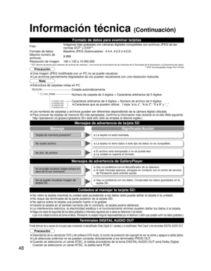 Page 4948
DCIM
P1000001.JPG
P1000002.JPG
P1000003.JPG
P1000004.JPG
100_PANA
Formato de datos para examinar tarjetas
Información técnica (Continuación)
Creada automáticamente
Nota
• Estructura de carpetas vistas en PC
• Los nombres de carpetas y archivos pueden ser diferentes dependiendo de la cámara digital utilizada.
• Para conocer las tarjetas de memoria SD más apropiadas, confirme la información más reciente en el sitio Web siguiente.
  http://panasonic.co.jp/pavc/global/cs (En este sitio sólo se emplea el...