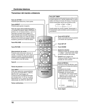 Page 1918
Controles básicos
Tecla de espera (Encendido/Apagado)
La pantalla de plasma debe conectarse 
primero en el tomacorriente y con el 
interruptor principal (vea la página 14).
Pulse este botón para encender la pantalla de 
plasma estando ésta en el modo de espera. 
Pulse de nuevo el botón para apagar la pantalla 
de plasma y ponerla en el modo de espera.
Tecla de ACTIONPresiónelo para seleccionar y hacer ajustes.
Tecla ASPECT
Presione para ajustar el aspecto.
Tecla POS./SIZE 
Tecla PICTURE...