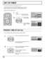 Page 3030
PRESENT TIME OF DAY Set
SET UP TIMER
The timer can switch the Plasma Display ON or OFF.
Before attempting Timer Set, confirm the PRESENT TIME OF DAY and
adjust if necessary. Then set POWER ON TIME/POWER OFF TIME.
Display the SET UP TIMER screen
To set up PRESENT TIME, follow the procedure described below.
Press to set up Hours or Minutes.
 button: Forward
 button: Back
SET UP
SURROUND
VOL
NR
PICTURE
INPUT
SOUNDSET UP
PRESENT TIME SETUP
PRESENT TIME OF DAY
HOURS ADJUSTMENT99 : 99
     00
MINUTES...