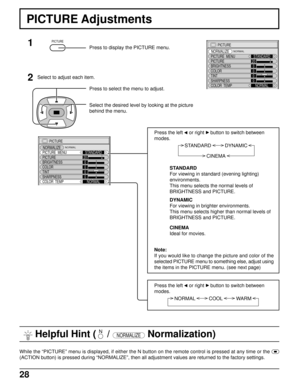 Page 2828
PICTURE
NORMALIZE
PICTURE  MENU
BRIGHTNESS
COLORSTANDARD
0
0
TINT
COLOR  TEMPNORMAL PICTURE20
0
0
SHARPNESS
NORMAL
 Helpful Hint (    / NORMALIZE Normalization)
PICTURE
NORMALIZE
PICTURE  MENU
BRIGHTNESS
COLORSTANDARD
0
0
TINT
COLOR  TEMPNORMAL PICTURE20
0
0
SHARPNESS
NORMAL
PICTURE Adjustments
1
2Press to display the PICTURE menu.
Select to adjust each item.
Press to select the menu to adjust.
Select the desired level by looking at the picture
behind the menu.
PICTURE
STANDARD          DYNAMIC...