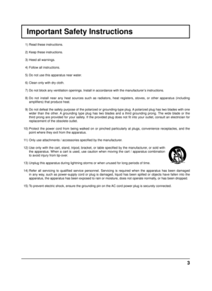 Page 33
Important Safety Instructions
  1) Read these instructions.
  2) Keep these instructions.
  3) Heed all warnings.
  4) Follow all instructions.
  5) Do not use this apparatus near water.
  6) Clean only with dry cloth.
  7) Do not block any ventilation openings. Install in accordance with the ma\
nufacturer’s instructions.
  8) Do not install near any heat sources such as radiators, heat registers, stoves, or other apparatus (including ampli ﬁ ers) that produce heat.
  9) Do not defeat the safety...