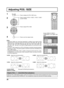 Page 2020
Adjusting POS. /SIZE
0
0
0
0
0NORMALNORMALIZE
POS. /SIZE
V-POS H-POS
V-SIZEH-SIZE
CLOCK PHASE
1Press to display the POS. /SIZE menu.
Press to select H-POS / H-SIZE / V-POS / V-SIZE / 
CLOCK PHASE.
Press to adjust POS. /SIZE.
Press to exit from adjust mode. During “VIDEO (S VIDEO)”,
“COMPONENT” and “Digital” input 
signal.
During “RGB / PC” input signal.
3 2
Notes:
• Adjustment details are memorized separately for different input signal formats 
(Adjustments for component signals are memorized for 525...