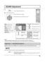 Page 2525
0
0
0
SOUND
NORMALNORMALIZESTANDARDOFF
TREBLE AUDIO MENU
BALANCE BASS
0
MID
SURROUND
MAIN
AUDIO OUT (PIP)
SOUND Adjustment
MUTE
BASS
Adjusts low pitch sounds
MID
Adjusts normal sounds
TREBLE
Adjusts pitch sounds
BALANCE
Adjusts left and right volumes
SURROUND
Select On or Off
Notes:
•  Press the SURROUND button to directly turn the surround effect ON and OFF. (see page 14)
•  BASS, MID, TREBLE and SURROUND settings are memorized separately for each AUDIO MENU.
1
Press to display the SOUND menu.
Press...