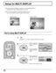 Page 3030
Setup for MULTI DISPLAY
 By lining up Plasma Displays in groups of 4 or 9 as illustrated below, an
enlarged picture may be displayed across all screens.
 For this mode of operation, each plasma display has to be
set up with a DISPLAY number to determine its location.
SURROUND
VOL
NR
PICTURE
INPUT
SOUNDSET UP
SET UP
Press to display the SETUP menu screen.
Press to the “MULTI
DISPLAY SETUP”
menu. Press to select the
MULTI DISPLAY
SETUP.
1
2
3
Press to select the
MULTI DISPLAY SETUP.
Press to “ON” or...