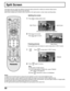 Page 5050
This feature lets you watch two different channels side by side with or without an external video source.
The audio is from the Main picture only (left side).
Split screen enables you to search other channels on the right screen or check video recording status.
Split Screen
Notes:
(1) Sound from the left screen is output from the speakers on the TV set (and headphone jack).
(2) When the screen is split, signals of the left screen are output from the rear monitor output terminal.
(3) The left and right...