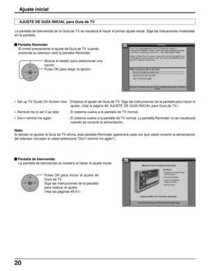 Page 8420
AJUSTE DE GUÍA INICIAL para Guía de TV
Ajuste inicial
OKCH
VOL
CHVOL+-
OKCH
VOL
CHVOL+-
 Pantalla Reminder
Si omitió previamente el ajuste de Guía de TV, cuando
encienda su televisor verá la pantalla Reminder.
Pulse OK para iniciar el ajuste de
Guía de TV.
Siga las instrucciones de la pantalla
para realizar el ajuste.
(Vea las páginas 49-51) Mueva el resalto para seleccionar una
opción.
Pulse OK para elegir la opción.
 Pantalla de bienvenida
La pantalla de bienvenida se muestra al hacer el ajuste...