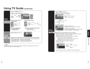 Page 122223
Viewing Using TV  Guide
The show list appears.
 set select a search type select a category
Show list Search type
example: MOVIES, SPORTSCategory
example: All, Action,  Musical...
 select 
character input 
characterRepeat
Search
for showsSEARCH
 Select "SEARCH" in 
(p. 20)
 Select the search type and categoryvSearching for a Specific Keyword, Actor, or Director Select "KEYWORD" in 
 above for category and press "OK" button
 Select "new search" and press “OK”...