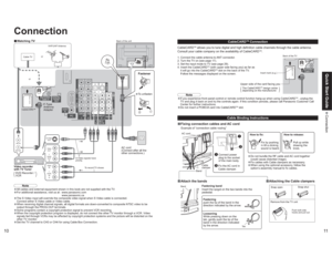 Page 61011
Quick Start Guide Connection
ANT IN
ANT OUT
Cable TV
S-Video
OUT
Video
OUT
Audio
OUTL
R
Video
IN
Audio
INL
R
ConnectionvWatching TV
Back of the unit
S-Video signals have 
priority. orVHF/UHF Antenna
DVD Recorder /
VCR
Fastener•To unfasten
AC cord
(Connect after all the 
other connections.)
Note
•All cables and external equipment shown in this book are not supplied with the TV. •For additional assistance, visit us at : www.panasonic.com
www.panasonic.ca•The S Video input will override the composite...