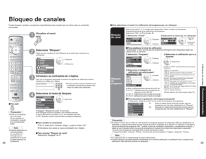 Page 543839
Funciones avanzadas Bloqueo de canales 
-
Menú
Imagen
AudioBloqueoCronόmetroAjusteTVG/Foto
Ingresar contraseña
----Bloqueo 
 
Modo 
 
Canal 
 
Programa  
 
Cambiar cόdigo 
Apagado
Bloqueo
Modo
Canal
CNL
Bloquear canal
CNL 1
CNL 23 - 0
Bloqueo
Modo
Canal
Programa 
Cambiar cόdigoCNL
Sí
Bloquear prog.
MPAA
U.S.TV
C.E.L.R.
C.F.L.R.Salida a monitor
No 
Bloquear prog.
MPAA
U.S.TV
C.E.L.R.
C.F.L.R.Salida a monitor
Bloqueo de canales
Seleccione “Bloqueo”.
2
 Siguiente Seleccione
Seleccione
Visualice el...