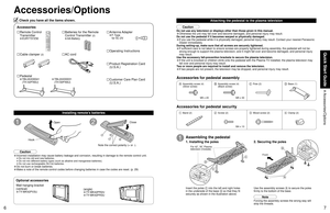 Page 467
Quick Start Guide
 Accessories/Options
Check you have all the items shown.
Accessories/Options
□ Batteries for the Remote
Control Transmitter 
(2)
• AA Battery
□ AC cord
□ Remote Control 
Transmitter
• EUR7737Z30
□ Cable clamper (2)
□ Pedestal 
□ Antenna Adapter
• F-Type
for 5C-2V
□ Operating Instructions
□ Product Registration Card
(U.S.A.)
□ Customer Care Plan Card
(U.S.A.)
Accessories
Attaching the pedestal to the plasma television
Caution
Do not use any television or displays other than those...