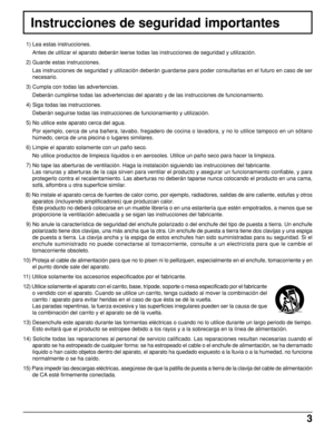 Page 33
  1) Lea estas instrucciones.
Antes de utilizar el aparato deberán leerse todas las instrucciones de seguridad y utilización.
  2) Guarde estas instrucciones.
Las instrucciones de seguridad y utilización deberán guardarse para poder consultarlas en el futuro en caso de ser
necesario.
  3) Cumpla con todas las advertencias.
Deberán cumplirse todas las advertencias del aparato y de las instrucciones de funcionamiento.
  4) Siga todas las instrucciones.
Deberán seguirse todas las instrucciones de...