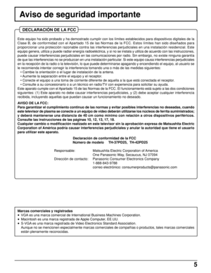 Page 55
Aviso de seguridad importante
Marcas comerciales y registradas
• VGA es una marca comercial de International Business Machines Corporation.
• Macintosh es una marca registrada de Apple Computer, EE.UU.
• S-VGA es una marca registrada de Video Electronics Standard Association.
Aunque no se mencionen especialmente marcas comerciales de compañías o productos, tales marcas comerciales
están plenamente reconocidas.
DECLARACIÓN DE LA FCC
Este equipo ha sido probado y ha demostrado cumplir con los límites...