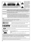 Page 22
ADVERTENCIA: Para reducir el riesgo de sufrir una descarga eléctrica, no retire
la cubierta ni el panel posterior. En el interior no hay piezas que deba reparar el
usuario. Solicite las reparaciones al personal de servicio calificado.
El rayo con punta de flecha
dentro de un triángulo
equilátero tiene la finalidad de
avisar al usuario de que hay
piezas en el interior del
producto que si las tocan las
personas éstas pueden recibir
una descarga eléctrica.
El signo de exclamación dentro
de un triángulo...
