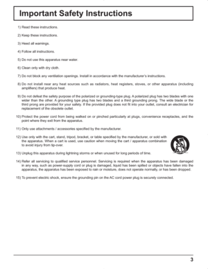 Page 33
Important Safety Instructions
  1) Read these instructions.
  2) Keep these instructions.
  3) Heed all warnings.
  4) Follow all instructions.
  5) Do not use this apparatus near water.
  6) Clean only with dry cloth.
  7) Do not block any ventilation openings. Install in accordance with the manufacturer’s instructions.
  8) Do not install near any heat sources such as radiators, heat registers, stoves, or other apparatus (including 
ampliﬁ ers) that produce heat.
  9) Do not defeat the safety purpose...
