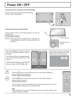 Page 1313
Power ON / OFF 
When the POWER is turned on for the ﬁ rst 
time, the LANGUAGE selection screen is 
displayed.
From the second time on, language selection 
can be done from the setup menu. (see 
page 18)
Select the desired language using the or
button and press the ACTION (  ) button.From the second time on, the screen 
shown below is displayed for a while 
(setting condition is an example).
English (UK)
Deutsch
Français
Italiano
Español
ENGLISH (US)
Русский
OSD Language
Set Select
PCFULL
Connecting...