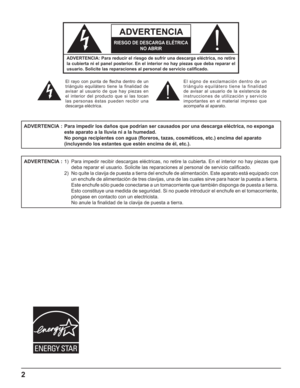 Page 522
ADVERTENCIA
RIESGO DE DESCARGA ELÉTRICA
NO ABRIR
ADVERTENCIA: Para reducir el riesgo de sufrir una descarga eléctrica, no retire 
la cubierta ni el panel posterior. En el interior no hay piezas que deba reparar el 
usuario. Solicite las reparaciones al personal de servicio caliﬁ cado.
El rayo con punta de ﬂ echa dentro de un 
triángulo equilátero tiene la finalidad de 
avisar al usuario de que hay piezas en 
el interior del producto que si las tocan 
las personas éstas pueden recibir una 
descarga...